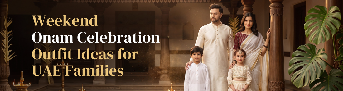 Weekend Onam Celebration Outfit Ideas for UAE Families