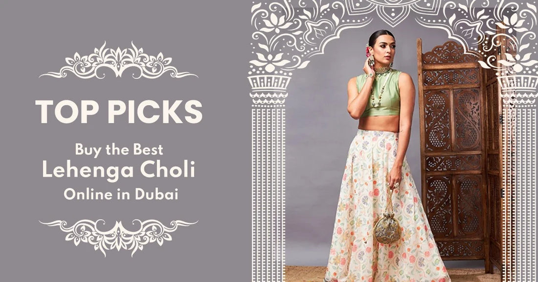 Top Picks: Buy the Best Lehenga Choli Online in Dubai