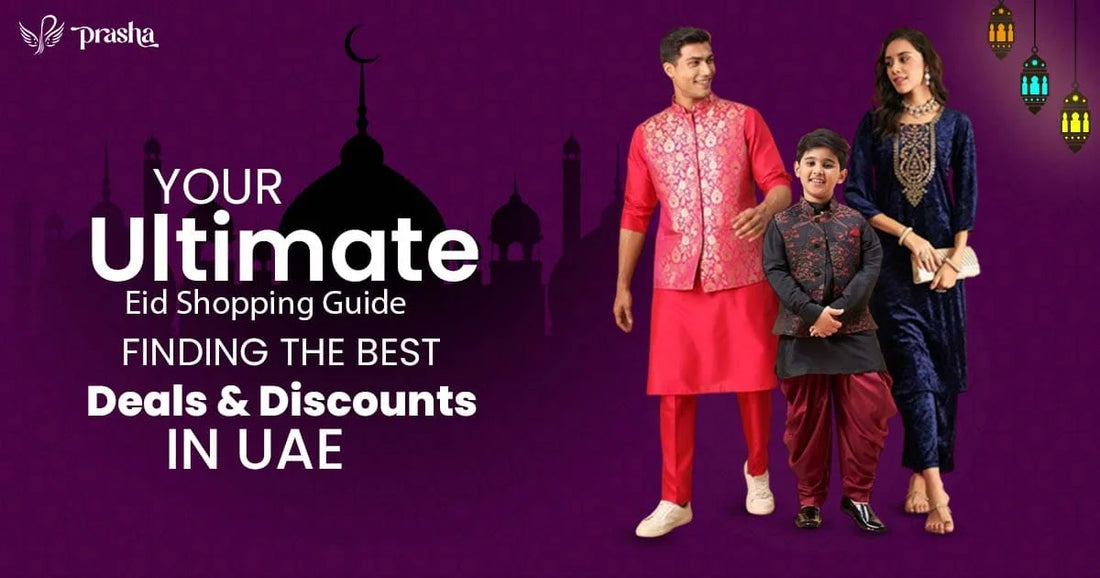 Your Ultimate Eid Shopping Guide: Finding the Best Deals and Discounts in UAE
