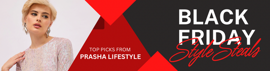 Black Friday Style Steals: Top Picks from Prasha Lifestyle