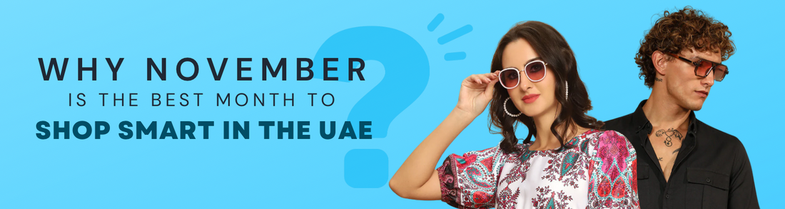Why November Is the Best Month to Shop Smart in the UAE