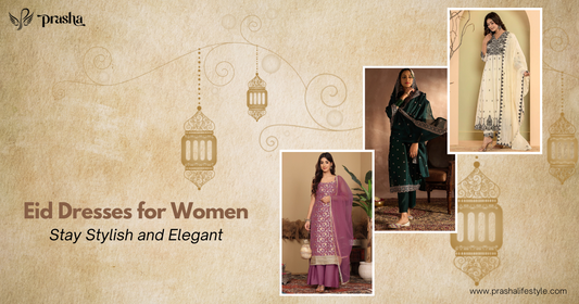 Top 10 Eid Dresses for Women in 2025: Stay Stylish and Elegant