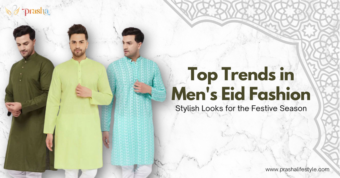 Top Trends in Men's Eid Fashion: Stylish Looks for the Festive Season