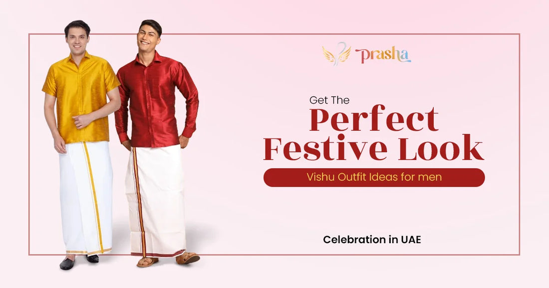 Get The Perfect Festive Look: Vishu Outfit Ideas for Men in UAE