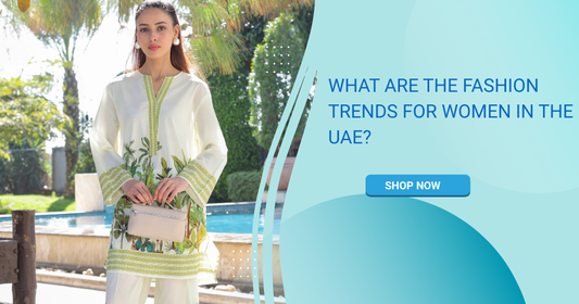 What are the fashion trends for women in the UAE?