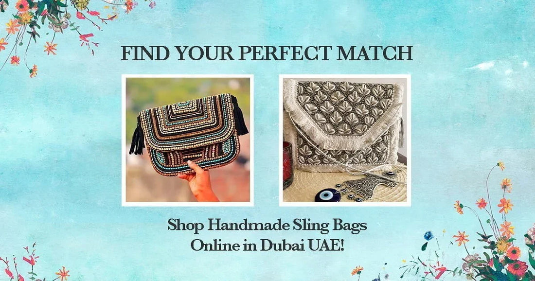 Find Your Perfect Match: Shop Handmade Sling Bags Online in Dubai UAE